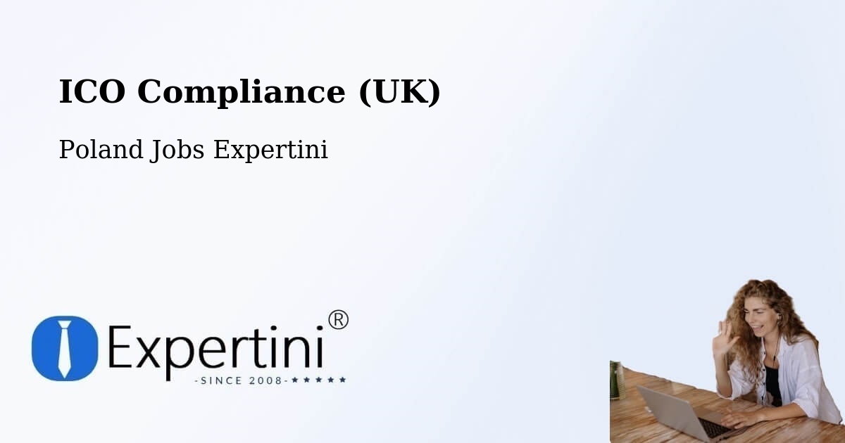 UK Data Protection & ICO Compliance – Górno - Poland Jobs Expertini