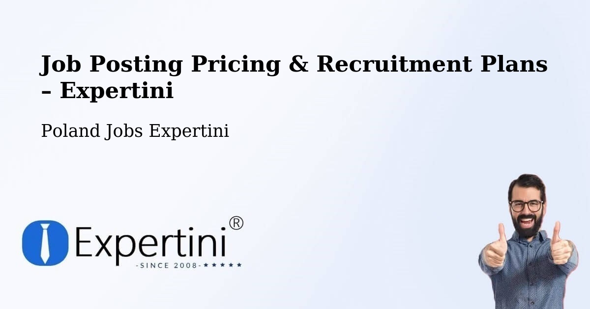 Job Posting Pricing & Recruitment Plans – Górno - Górno, Poland Jobs Expertini